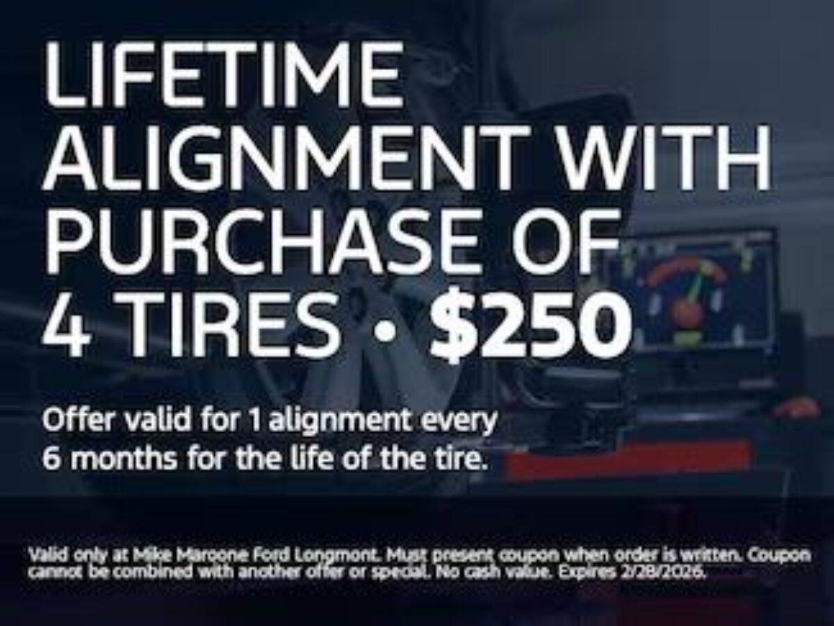 Ford Longmont - $250 Lifetime Alignment with Purchase of 4 Tires