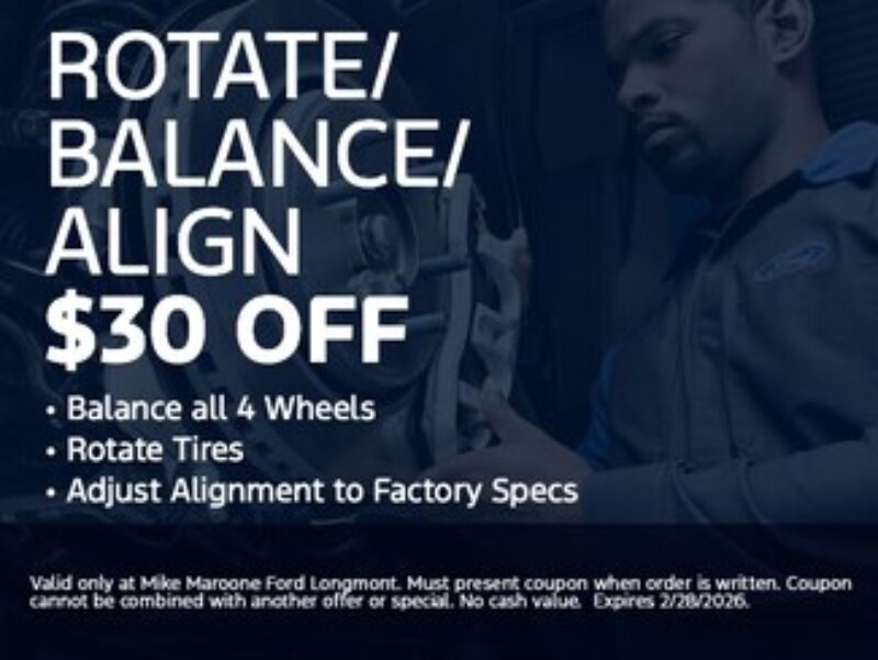 Ford Longmont - Rotate/Balance/Align $30 Off